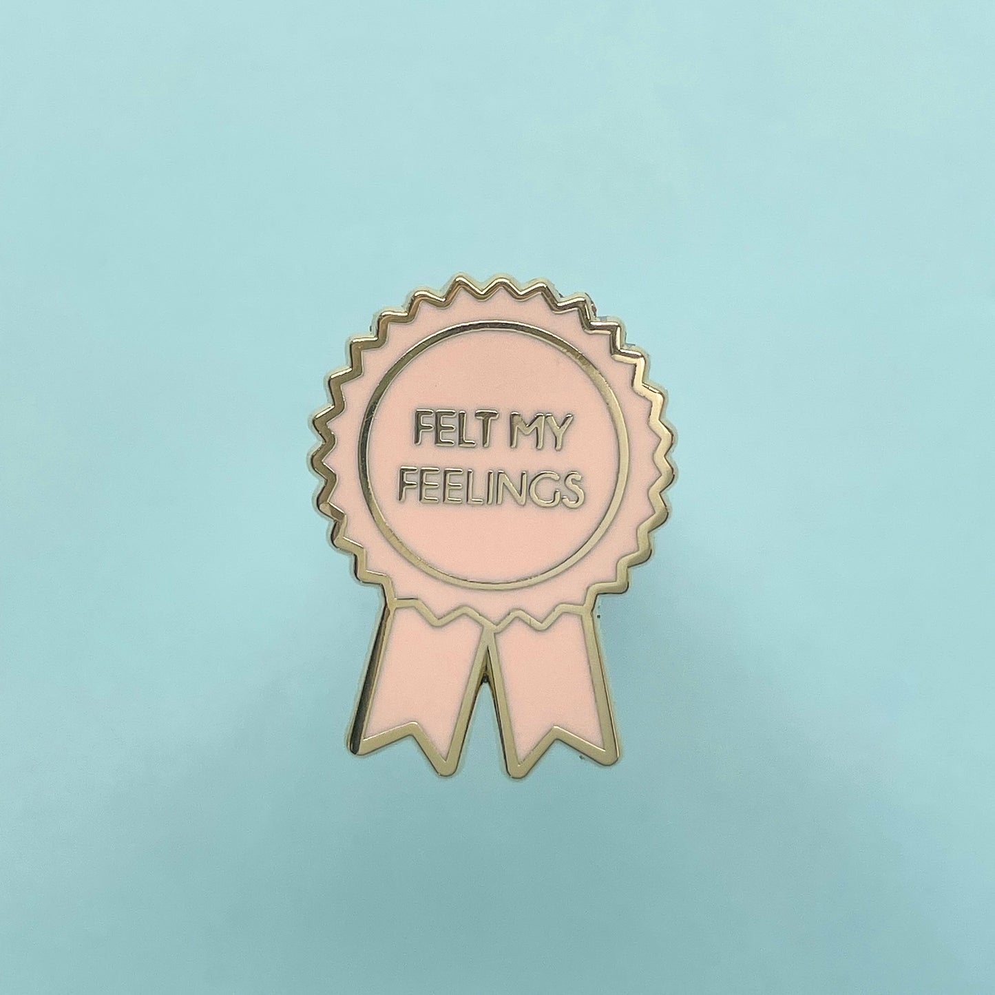Felt My Feelings Award Enamel Pin
