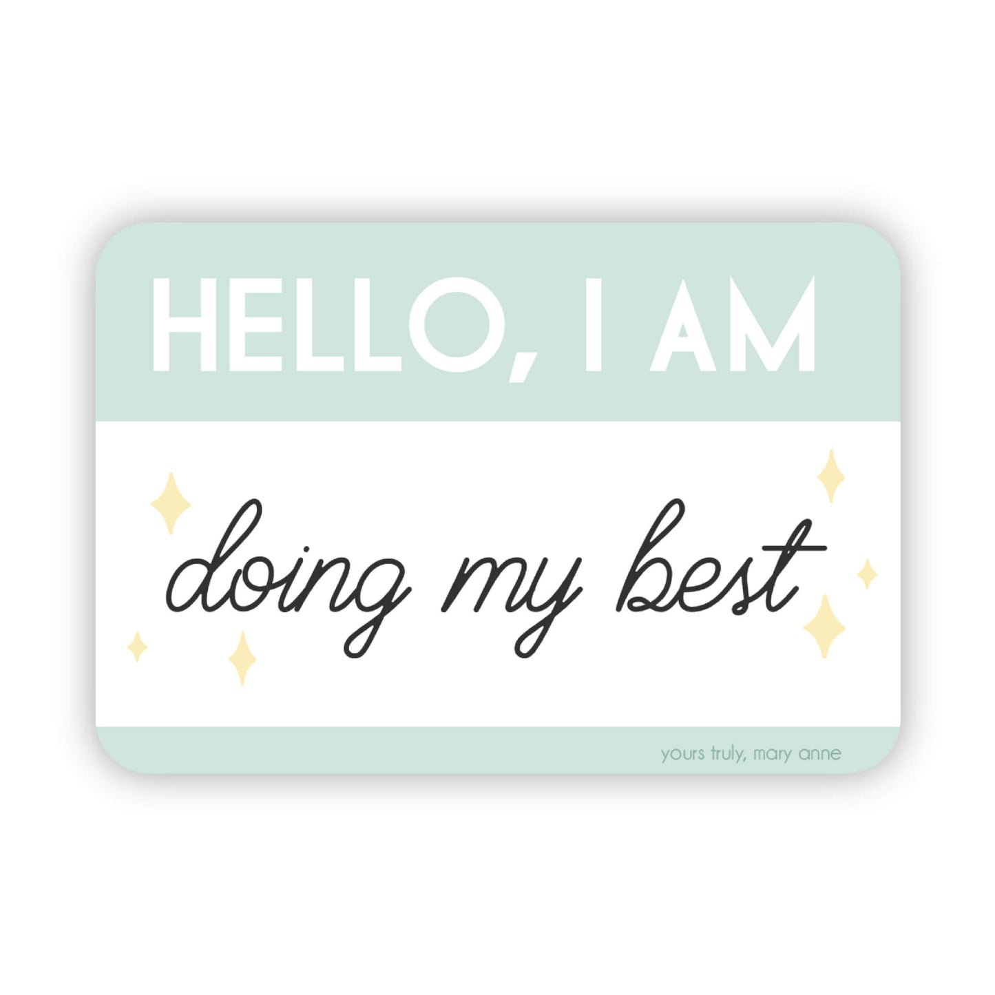 Hello, I am Doing My Best Sticker