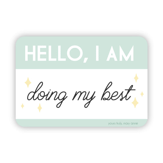 Hello, I am Doing My Best Sticker