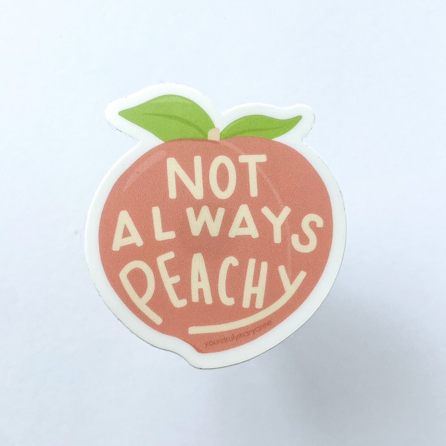Not Always Peachy Sticker