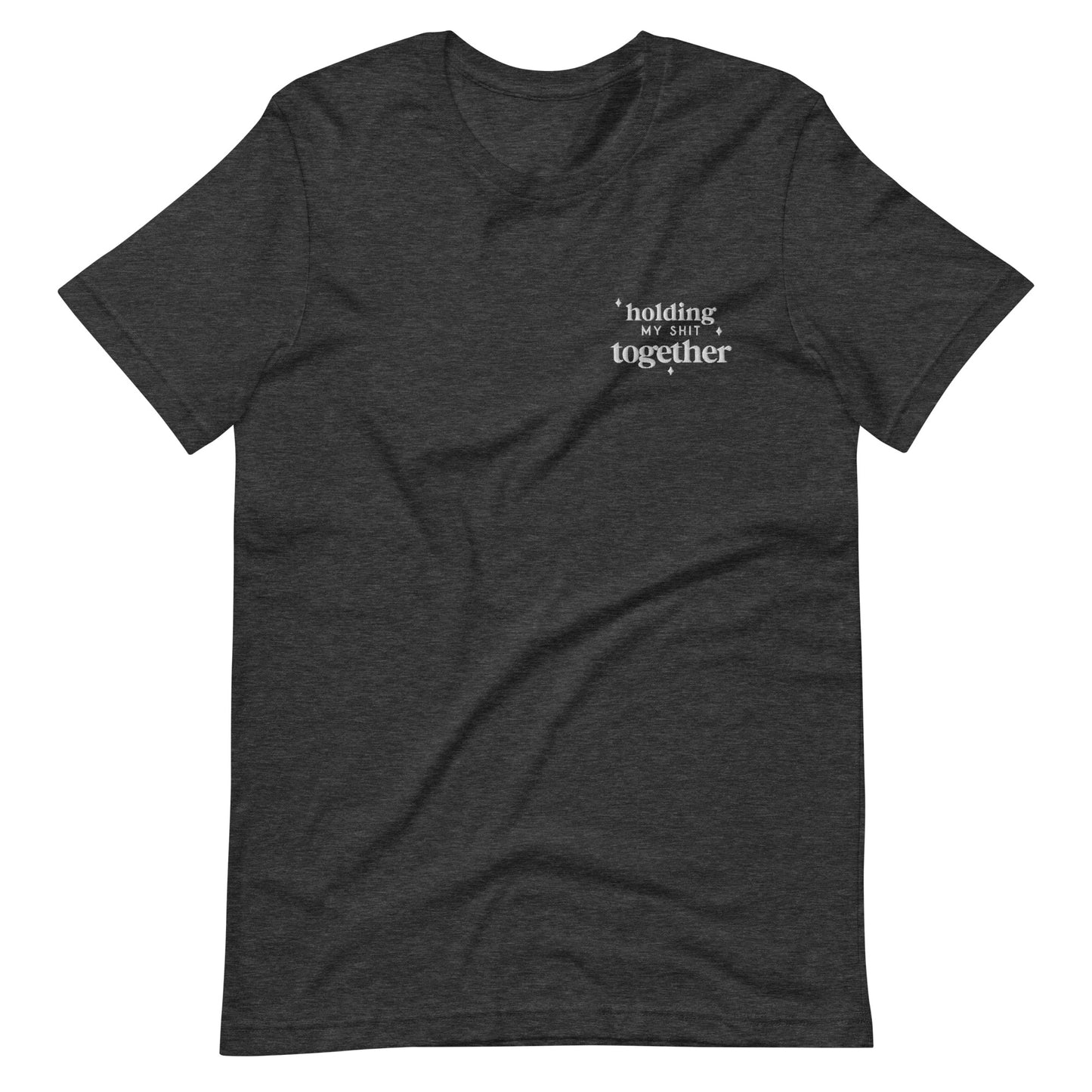 Custom Holding My Shit Together Embroidered Shirt
