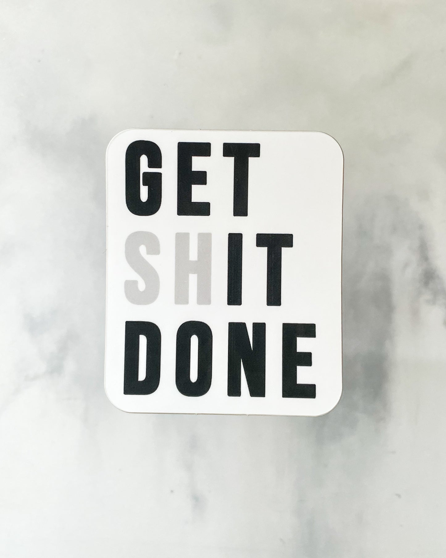 Get Shit Done Sticker
