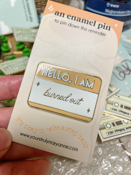 Hello, I am Burned Out Enamel Pin