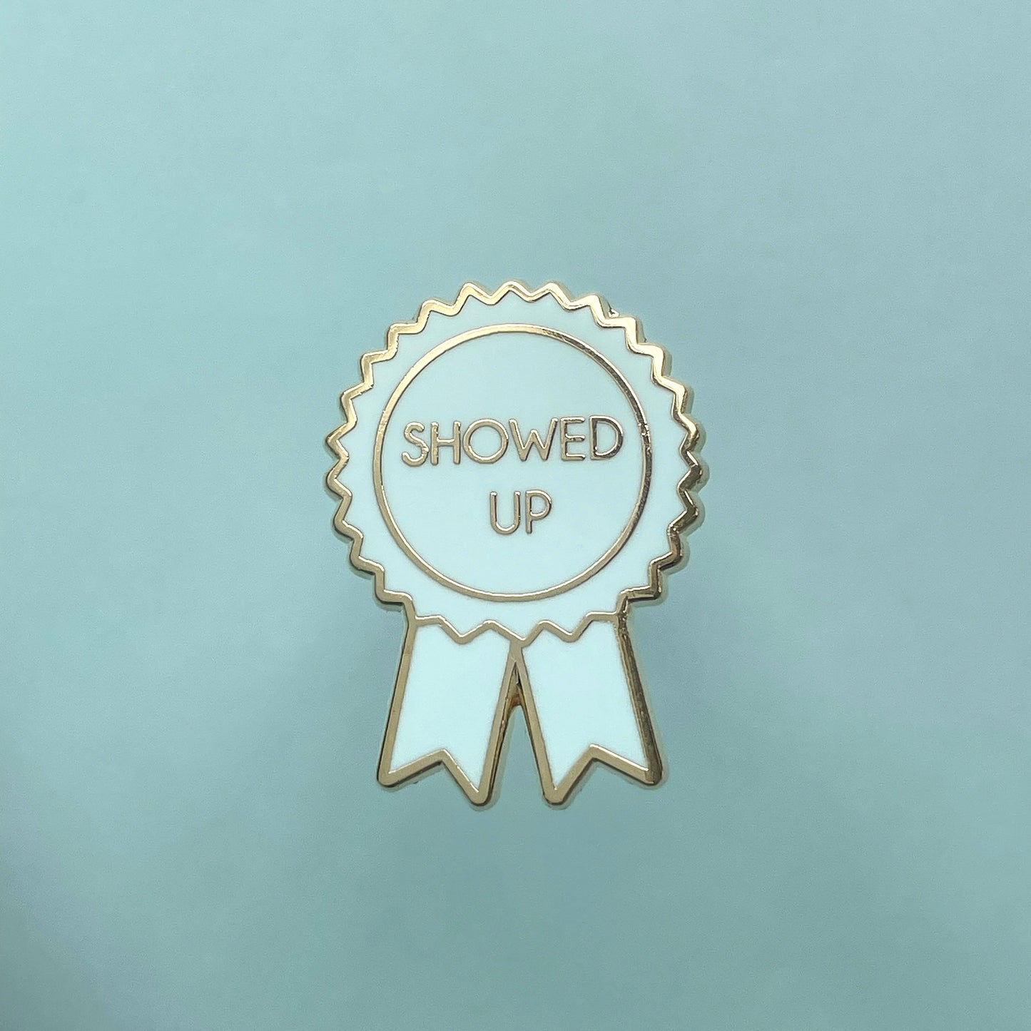 Showed Up Award Enamel Pin