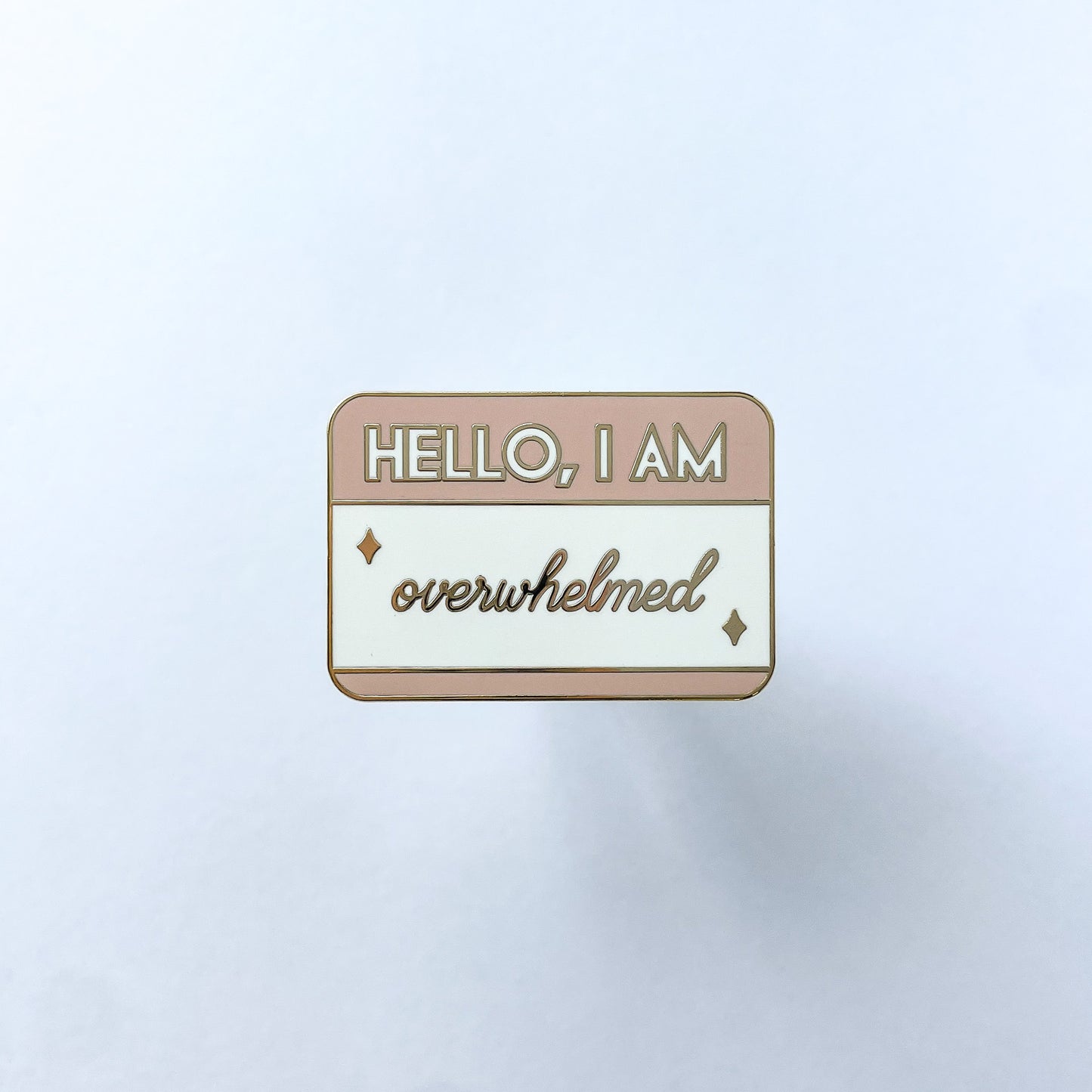 Hello, I am Overwhelmed Enamel Pin