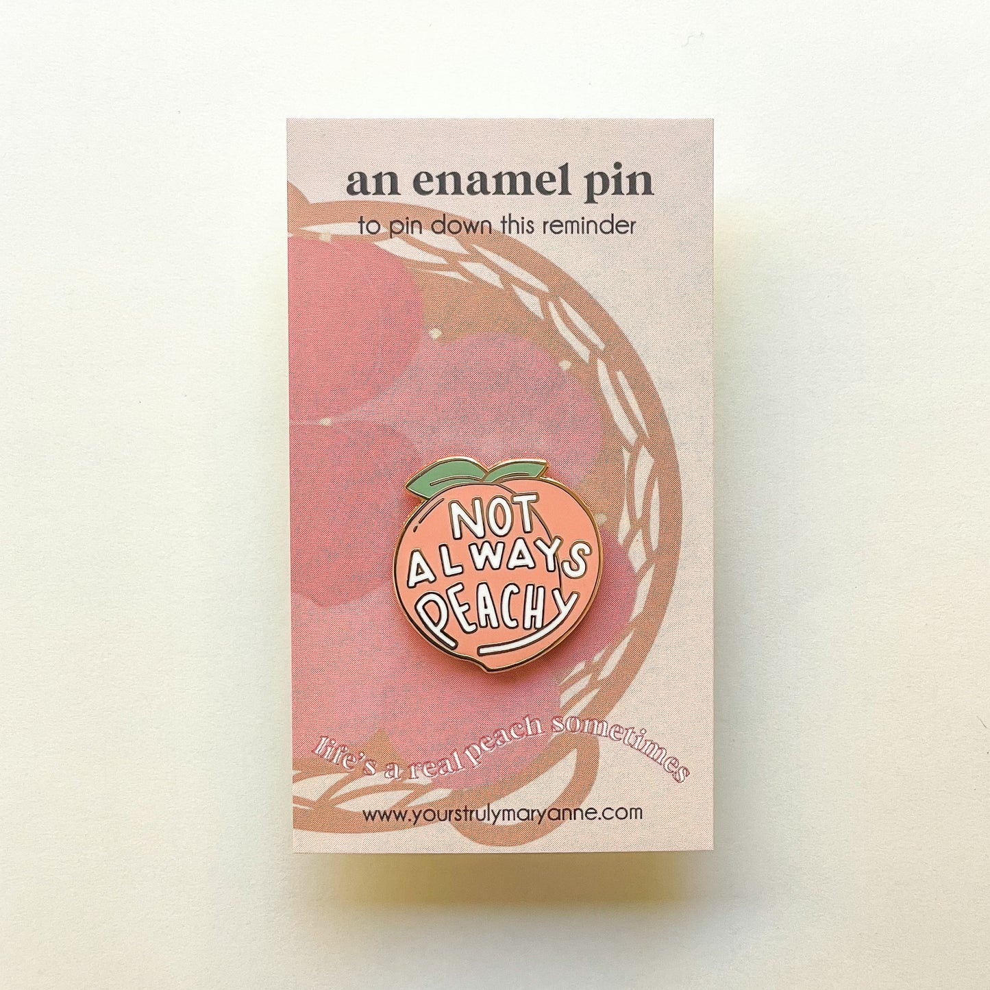Not Always Peachy Enamel Pin