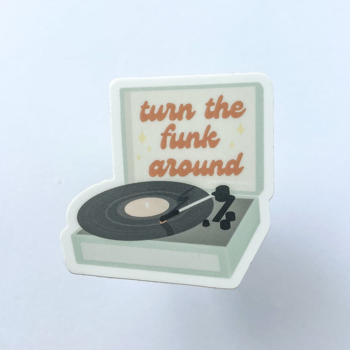 Turn the Funk Around Sticker