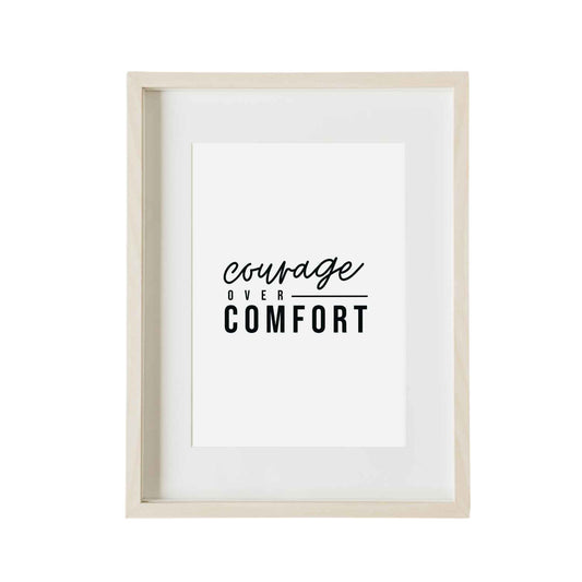 Courage over Comfort Print