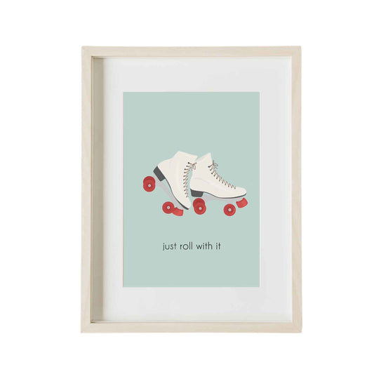 Rollerskates, just roll with it Print